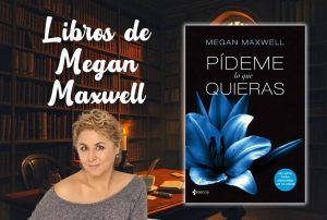 Libros de Megan Maxwell en Orden