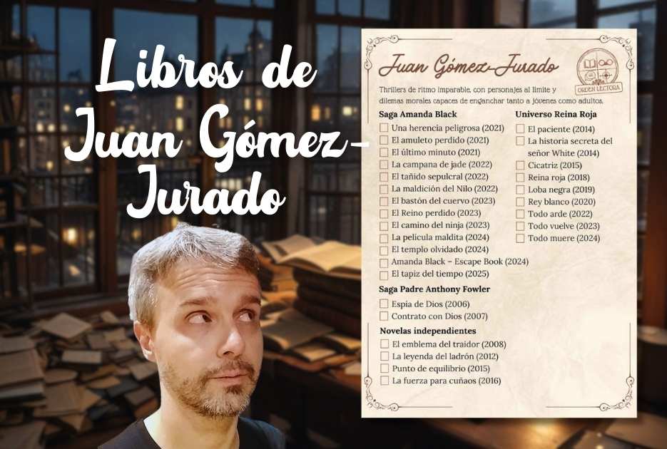 Libros de Juan Gómez-Jurado: El Mapa Completo de sus Sagas